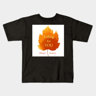 Falling for you Always Forever Love Words Quote in an Orange Fall Autumn Leaf Kids T-Shirt